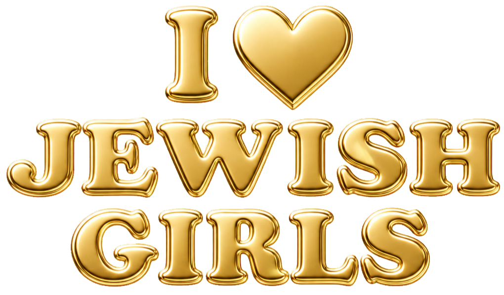 I Love Jewish Girls